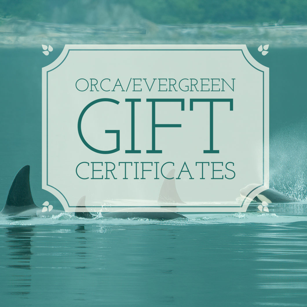 Evergreen/Orca Gift Certificate